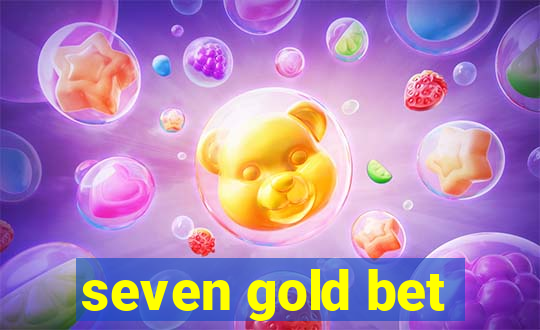 seven gold bet